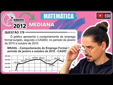 Thumbnail da aula: [ENEM 2012] 179 📘 MEDIANA O gráfico apresenta o comportamento de emprego formal surgido, segundo o