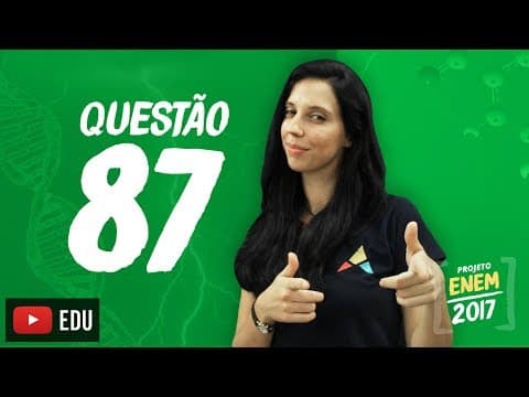 Thumbnail da aula: Enem 2016 - Ciências da Natureza | Questão 87 (Caderno Branco)