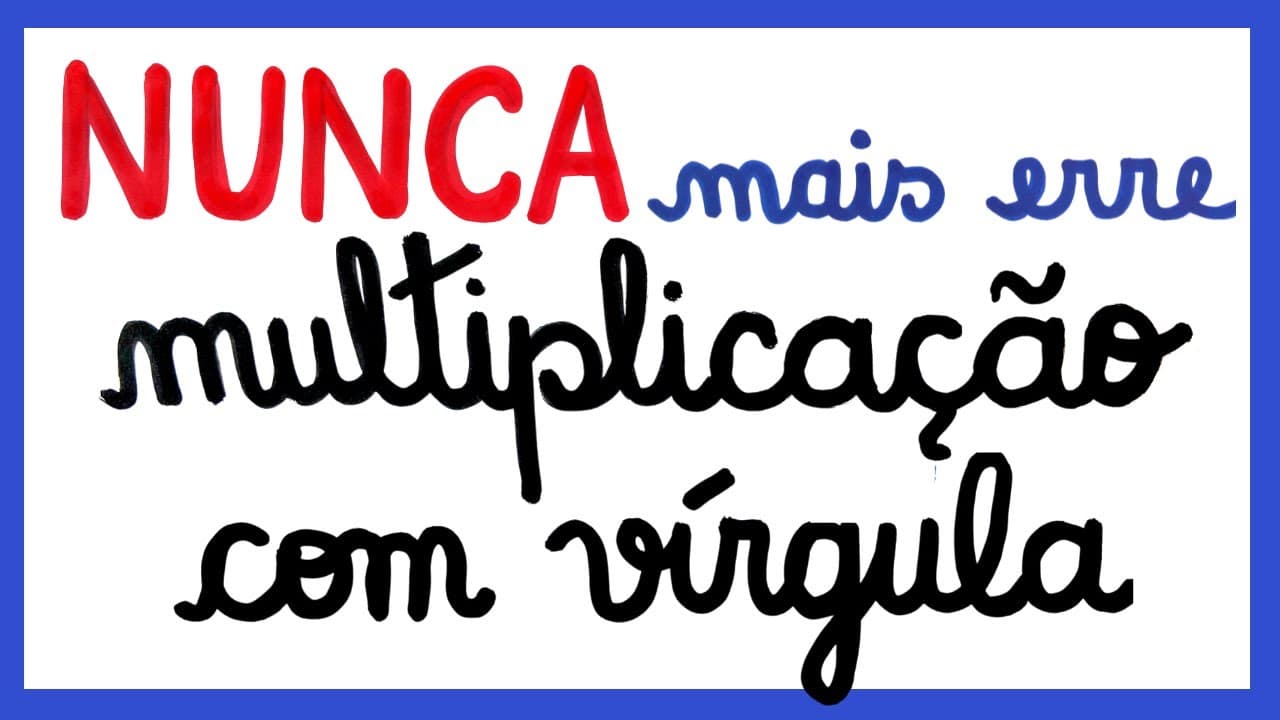Thumbnail: NUNCA MAIS ERRE MULTIPLICAÇÃO COM VÍRGULA!!