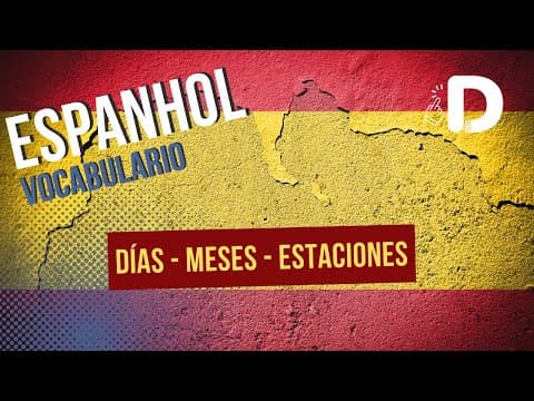 Thumbnail da aula: Días, Meses y Estaciones - Espanhol - Preparatório Enem
