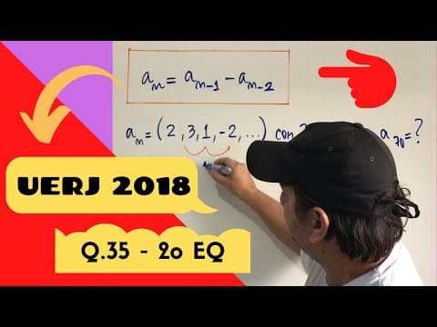 Thumbnail da aula: UERJ 2018 Questão 35 2o EQ - Matemática Considere a sequência