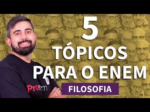 Thumbnail da aula: CINCO ASSUNTOS QUE VÃO CAIR NA PROVA DE FILOSOFIA DO ENEM | ProEnem