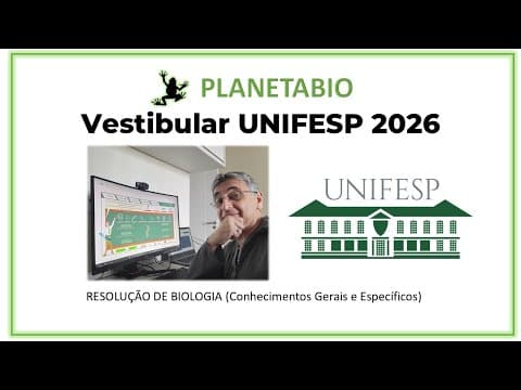 Thumbnail da aula: Resolução do vestibular UNIFESP 2026 - biologia/conhecimentos específicos