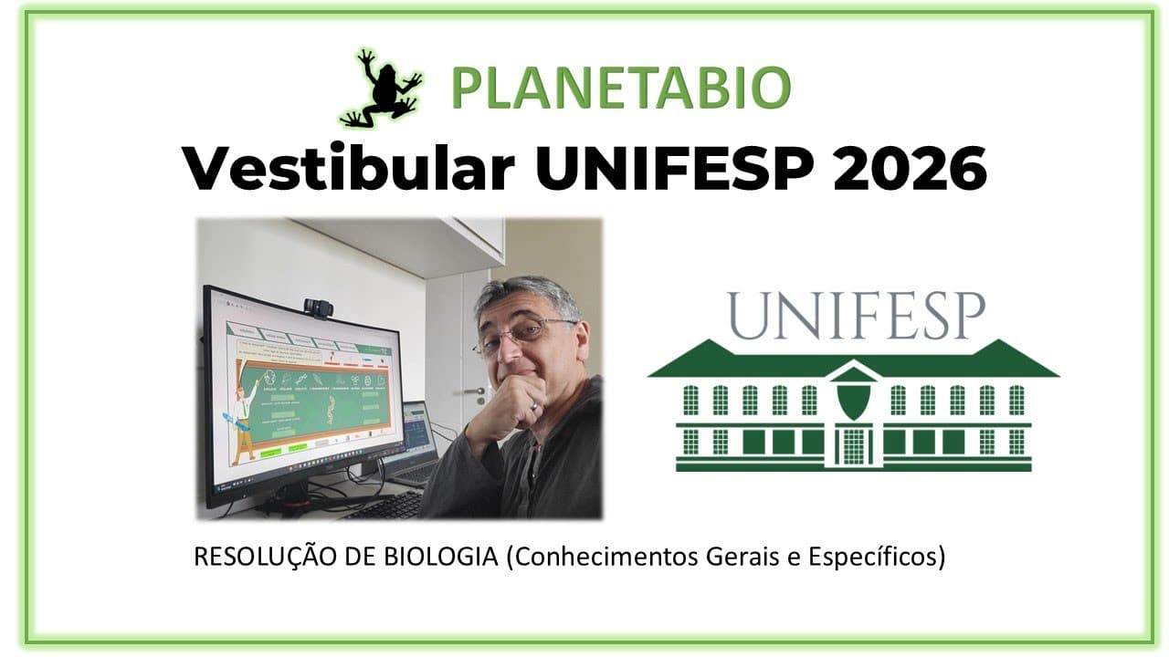 Thumbnail: Resolução do vestibular UNIFESP 2026 - biologia/conhecimentos específicos