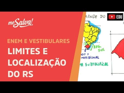 Thumbnail da aula: Limites e Localização do RS - Geografia UFRGS - Me Salva!