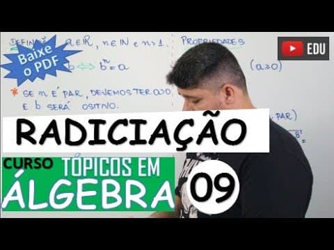Thumbnail da aula: RADICIAÇÃO 🔺TÓPICOS EM ÁLGEBRA (MÓDULO 9)