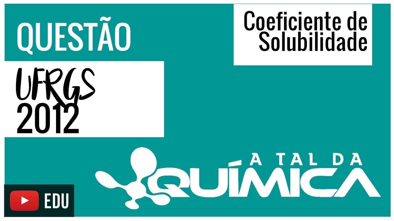 Thumbnail: Questão UFRGS/2012 - Coeficiente de Solubilidade
