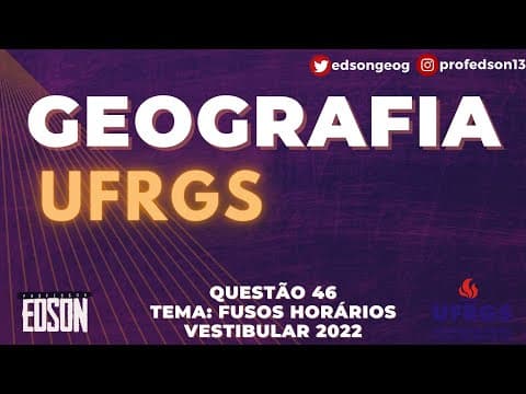 Thumbnail da aula: Geografia UFRGS - Questão 46 Vestibular/2022 Tema: Fusos Horários