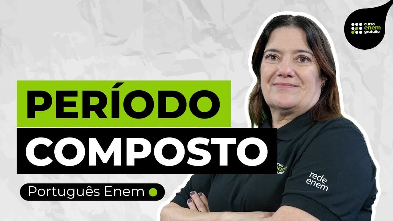Thumbnail: O QUE É E COMO ESTUDAR PERÍODO COMPOSTO | Português para o Enem | Mercedes Bonorino