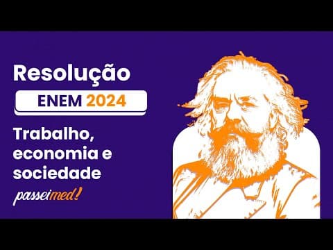 Thumbnail da aula: ENEM 2024 - TRABALHO, ECONOMIA E SOCIEDADE | Como conclusão provisória, parece então que...