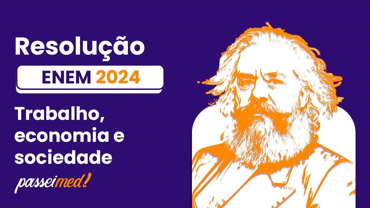 Thumbnail: ENEM 2024 - TRABALHO, ECONOMIA E SOCIEDADE | Como conclusão provisória, parece então que...