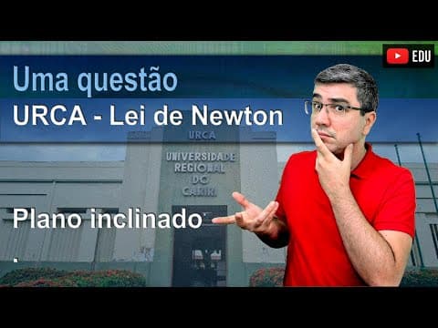 Thumbnail da aula: URCA 2019.2 | Leis de Newton | A figura abaixo mostra um bloco de massa m