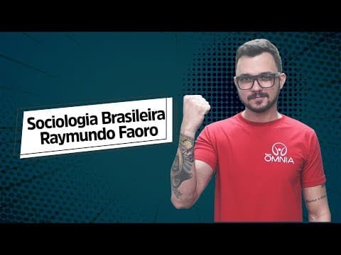 Thumbnail da aula: Raymundo Faoro | Sociologia Brasileira - Brasil Escola