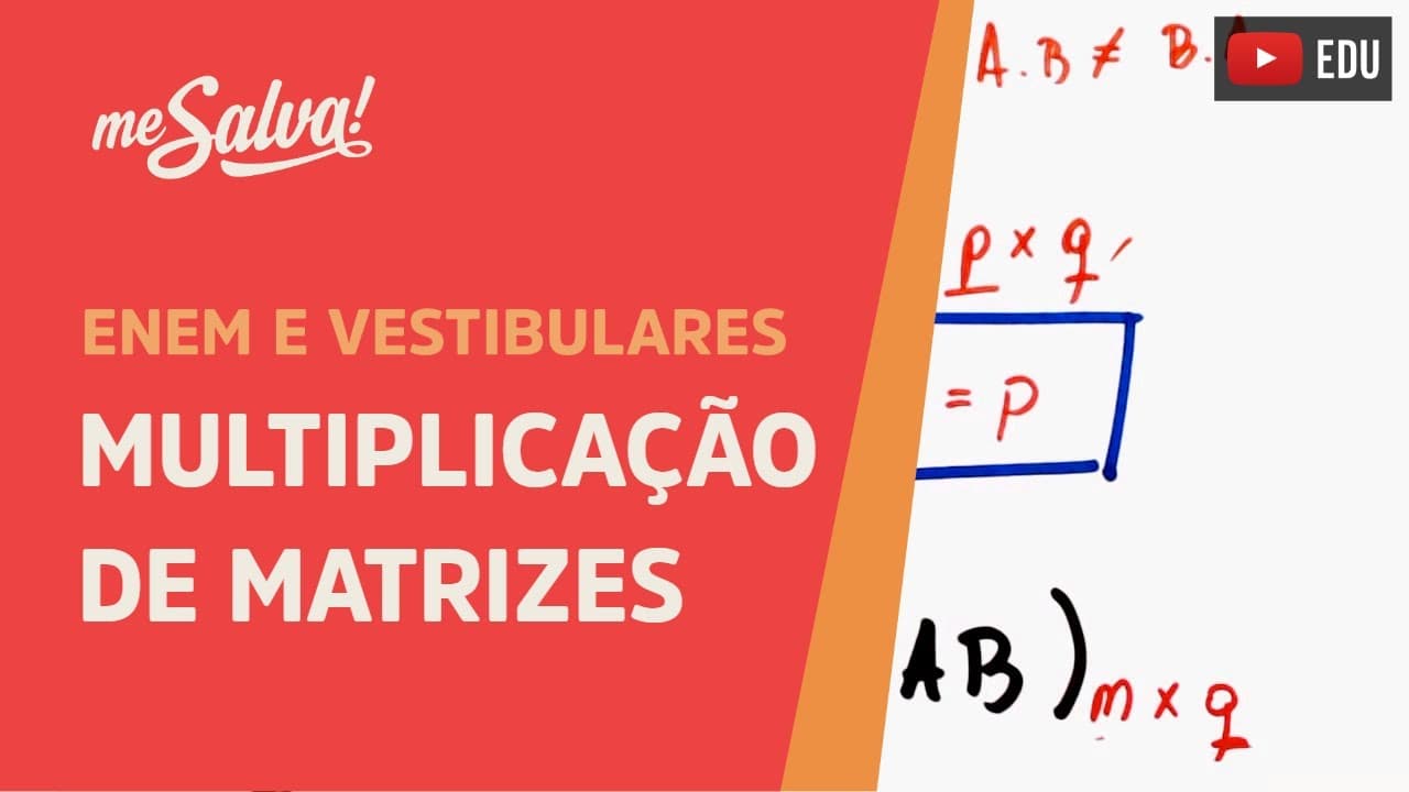 Thumbnail: Multiplicação de matrizes | ENEM e Vestibulares | Me Salva!