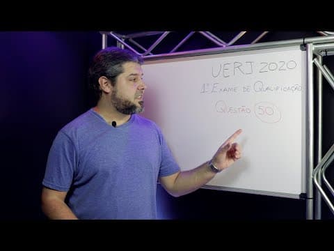 Thumbnail da aula: UERJ 2020 - 1o EQ - Questão 50