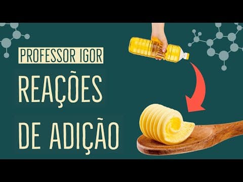 Thumbnail da aula: Reações de Adição em Alcenos: O que é e Como Ocorrem | Aula 41