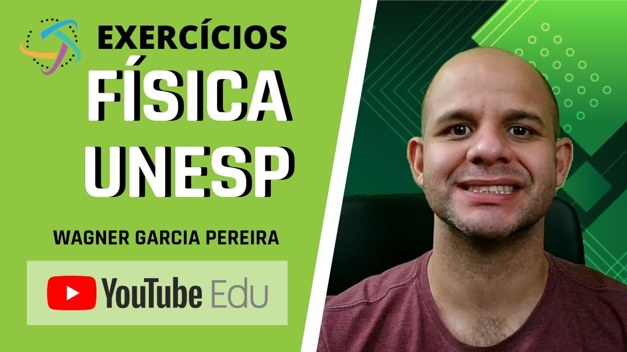 Thumbnail: UNESP| FÍSICA - Exercícios - Aula 03
