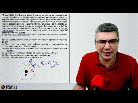Thumbnail da aula: ENEM 2022 Um Buraco Negro é um corpo celeste que possui uma grande | CURSO DE FÍSICA ONLINE