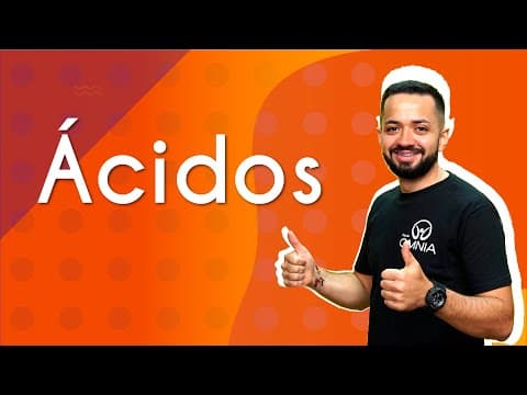 Thumbnail da aula: Ácidos - Brasil Escola