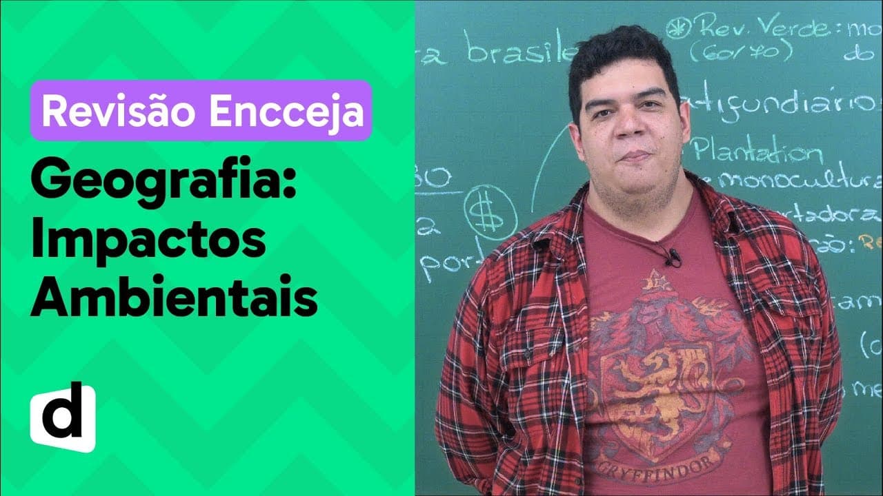Thumbnail: IMPACTOS AMBIENTAIS E SUSTENTABILIDADE: RESUMO DE GEOGRAFIA PARA O ENCCEJA | DESCOMPLICA