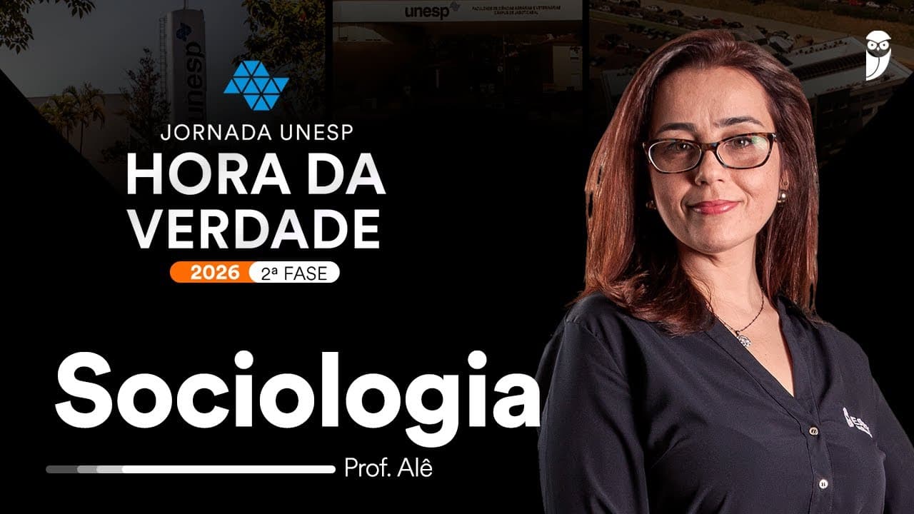 Thumbnail: Hora da Verdade UNESP 2026 - 2ª Fase - Sociologia - Prof. Alê Lopes