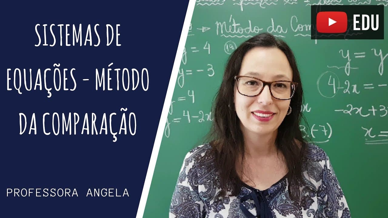 Thumbnail: SISTEMA DE EQUAÇÕES DO 1º GRAU - MÉTODO DA COMPARAÇÃO -  @professoraangelamatematica