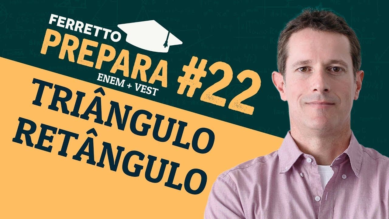 Thumbnail: Ferretto Prepara #22: Triângulo retângulo (Replay)
