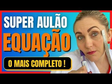Thumbnail da aula: EQUAÇÃO DO 1º GRAU - TUDO EM UMA AULA!!!