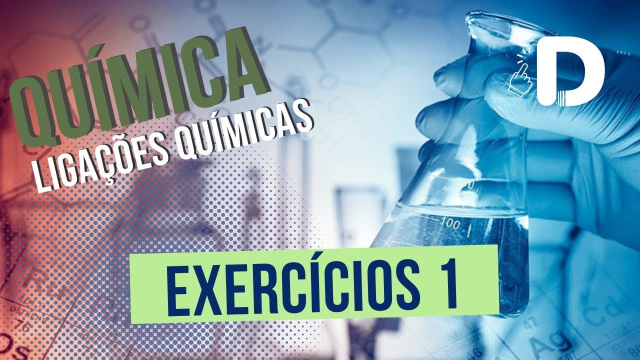 Thumbnail: Exercícios Ligações Químicas Parte 1 - Química Geral - Preparatório Enem