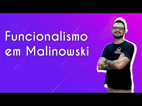 Thumbnail da aula: Funcionalismo em Malinowski - Brasil Escola