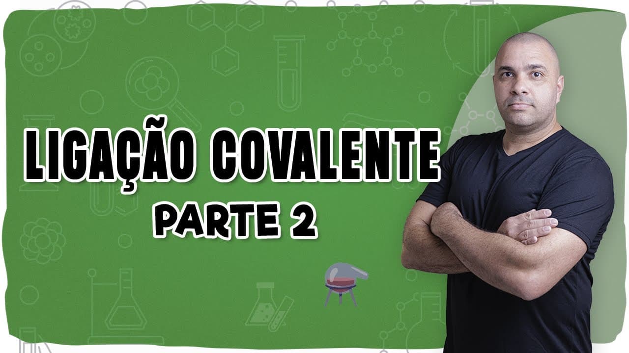 Thumbnail: 🧪LIGAÇÃO COVALENTE PARTE 2: Fórmulas Eletrônicas e Estruturais sem Mistério!🧪