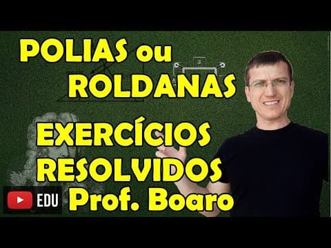 Thumbnail da aula: POLIAS OU ROLDANAS - APLICAÇÕES DAS LEIS DE NEWTON -  EXERCÍCIOS - AULA 6 -  Prof  Boaro ILIMIT