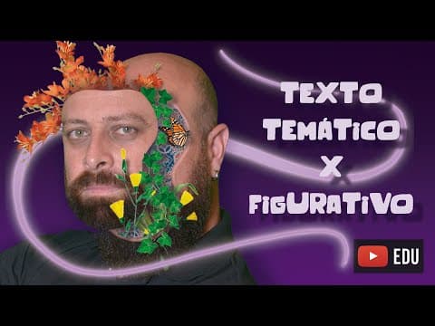 Thumbnail da aula: Texto Figurativo X Texto Temático [Prof. Noslen]