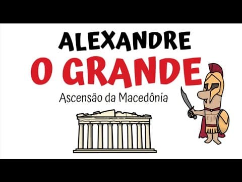 Thumbnail da aula: Alexandre O Grande