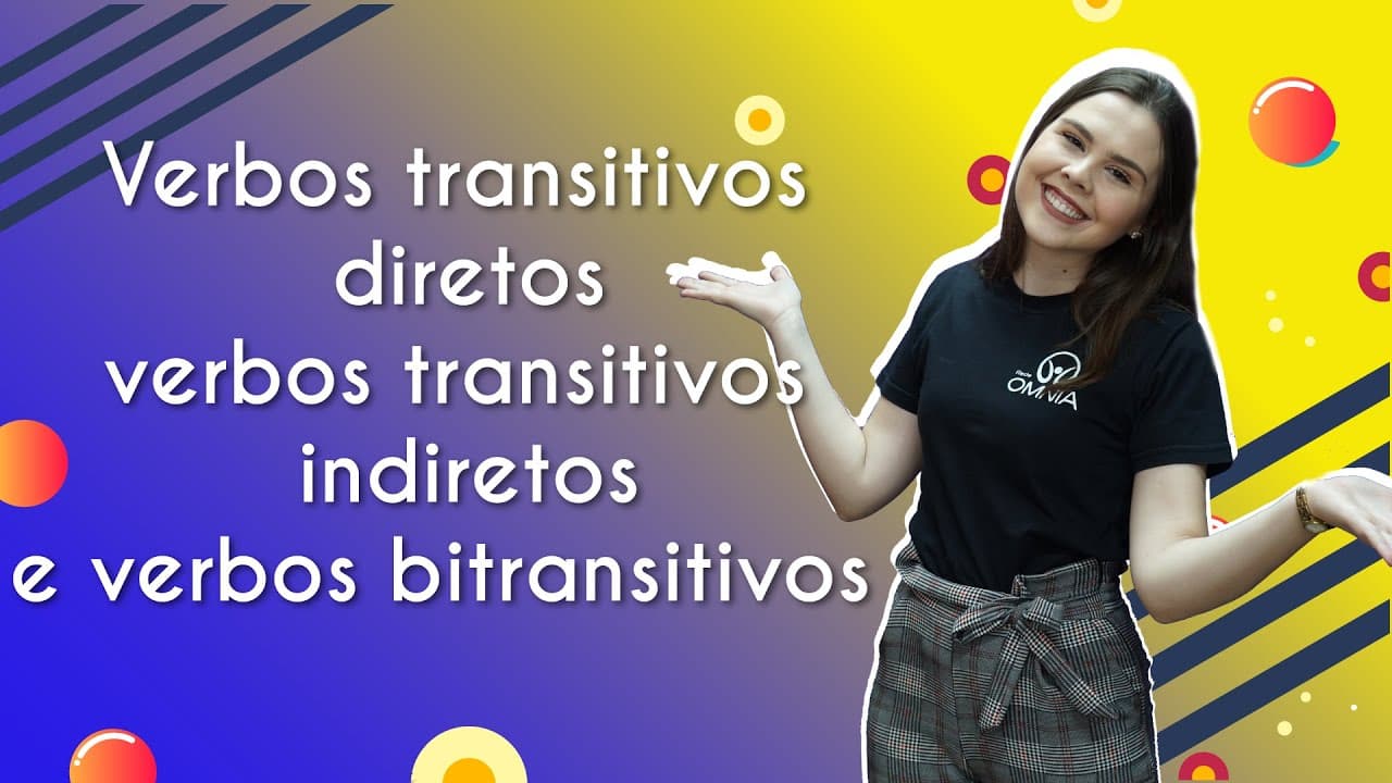 Thumbnail: Verbos transitivos diretos, verbos transitivos indiretos e verbos bitransitivos - Brasil Escola