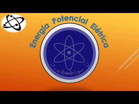 Thumbnail da aula: Física 3ª série (EM) - Energia potencial elétrica