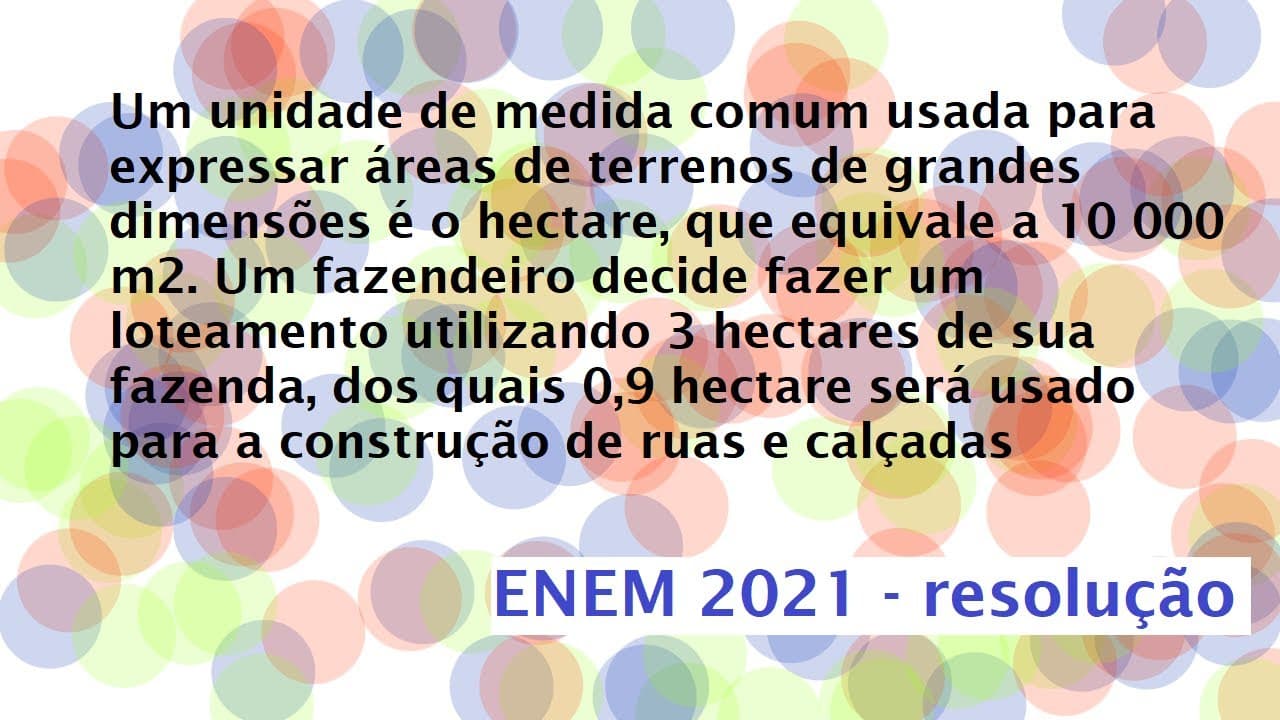 Thumbnail: Um unidade de medida comum usada para expressar áreas de terrenos Resolução Enem 2021
