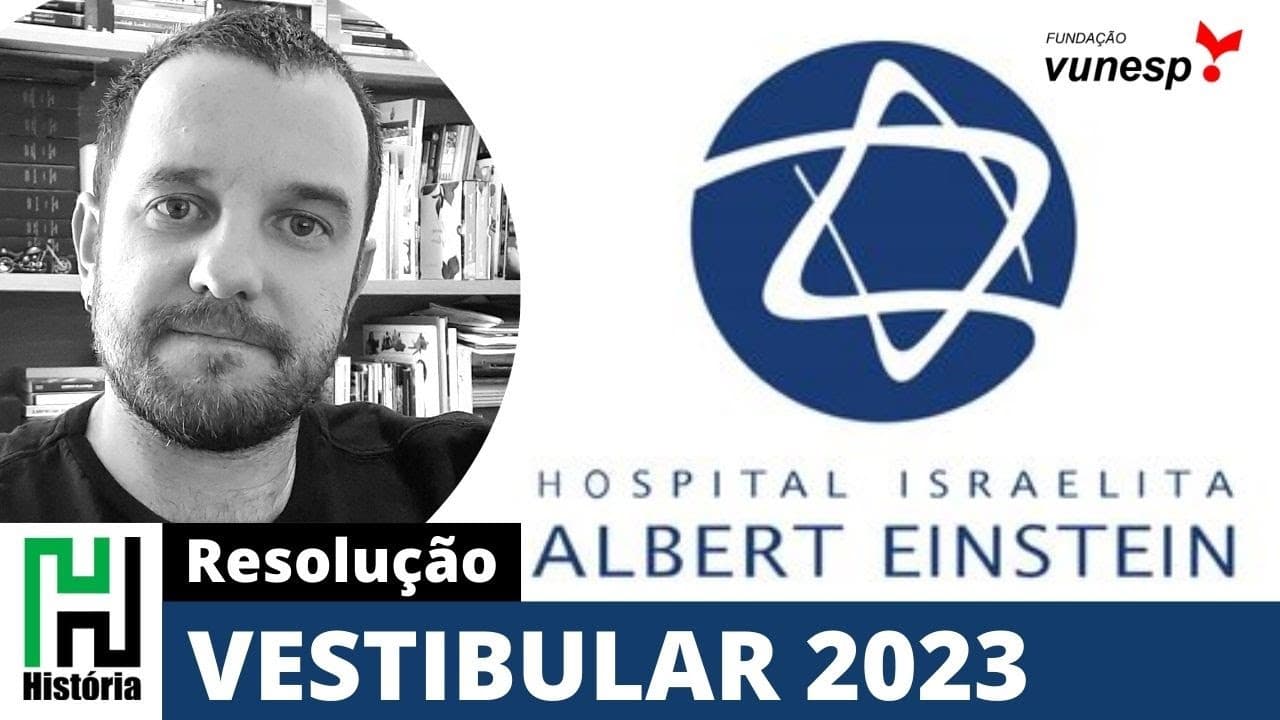 Thumbnail: RESOLUÇÃO Albert Einstein 2023 | História | Gabarito Comentado Vunesp