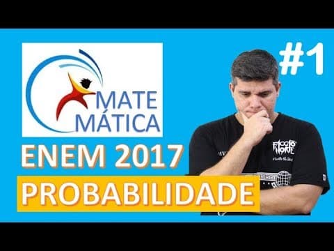Thumbnail da aula: PROBABILIDADE ENEM 2017 #1