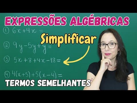 Thumbnail da aula: EXPRESSÕES ALGÉBRICAS - REDUZINDO OS TERMOS SEMLEHANTES