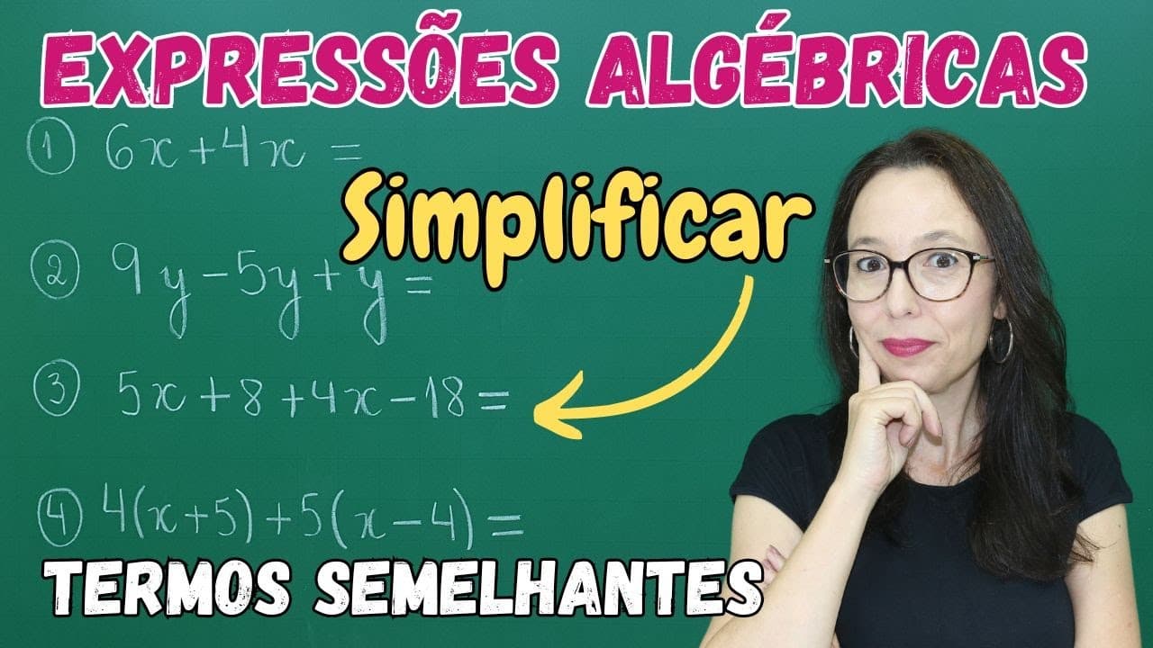Thumbnail: EXPRESSÕES ALGÉBRICAS - REDUZINDO OS TERMOS SEMLEHANTES