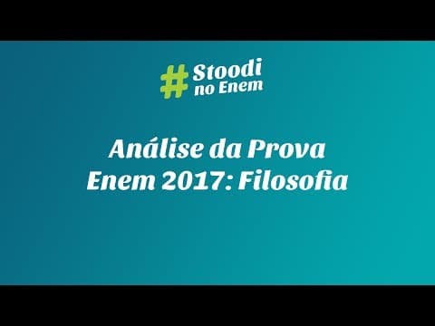 Thumbnail da aula: Análise da Prova - Enem 2017: Filosofia