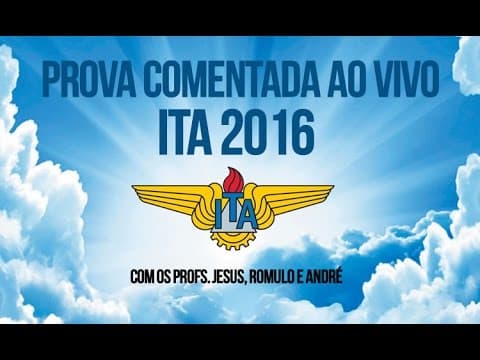 Thumbnail da aula: Prova Comentada ITA 2016