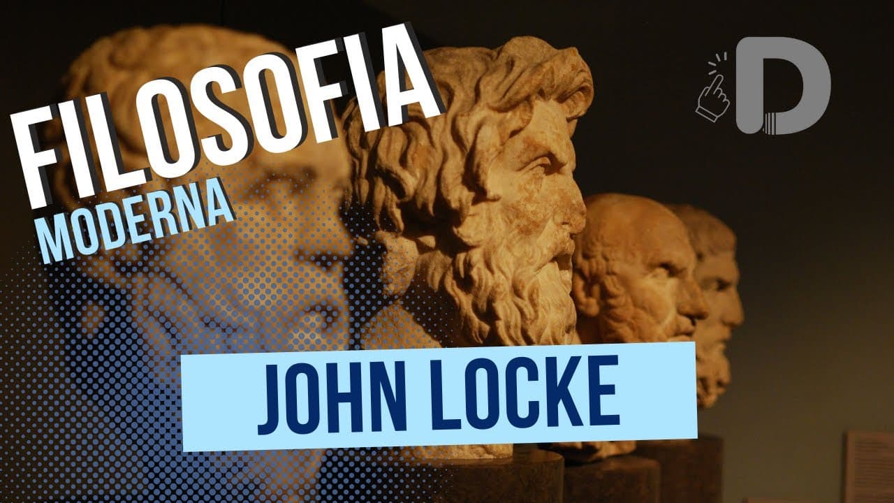 Thumbnail: John Locke - Filosofia Moderna - Preparatório Enem