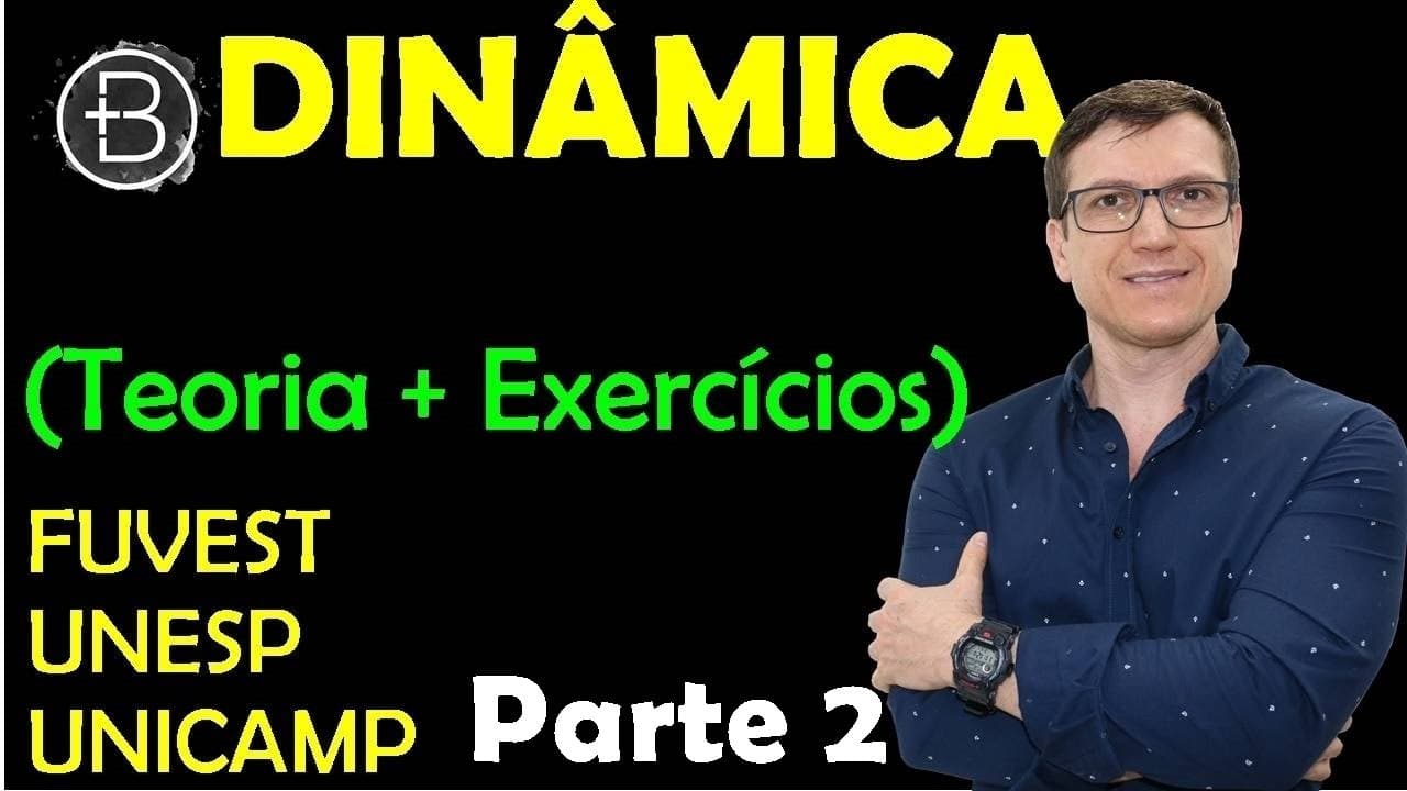 Thumbnail: EXERCÍCIOS DE DINÂMICA | PROJETO FUVEST - UNICAMP - UNESP 2026 |  Professor Boaro