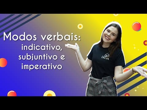 Thumbnail da aula: Modos verbais: indicativo, subjuntivo e imperativo - Brasil Escola