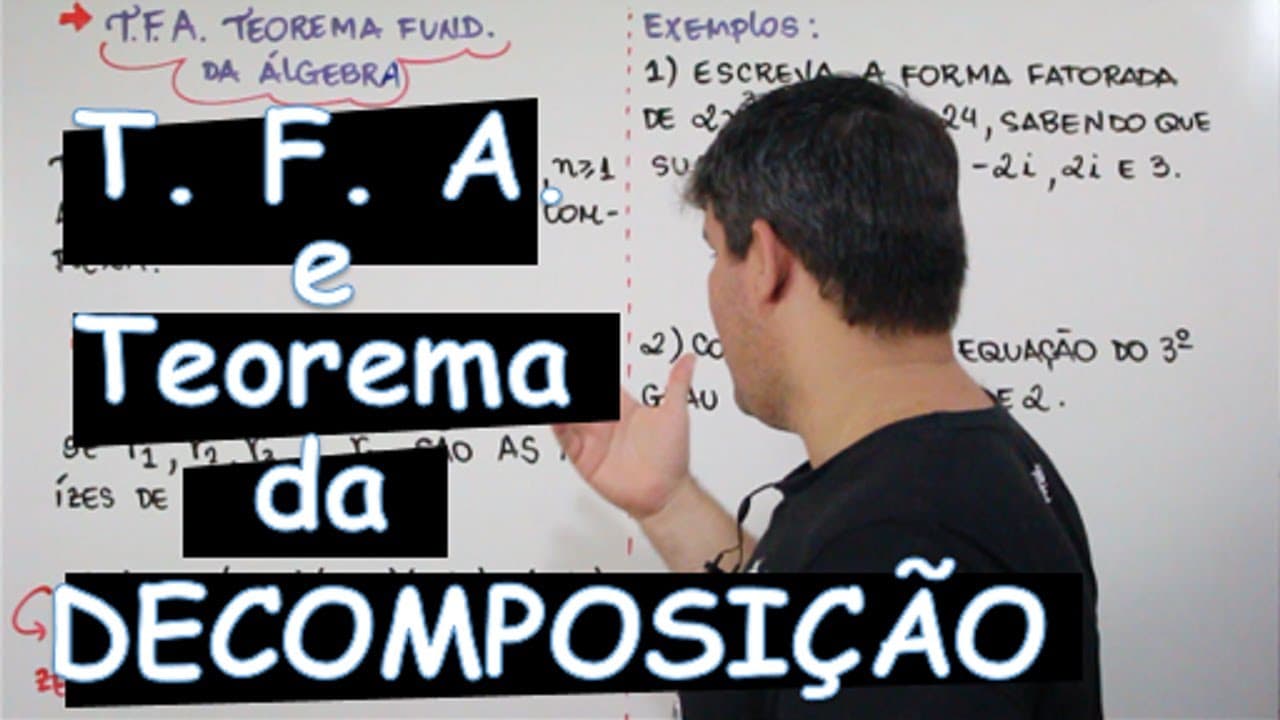 Thumbnail: POLINÔMIOS - T.F.A. E TEOREMA DA DECOMPOSIÇÃO (8/12)