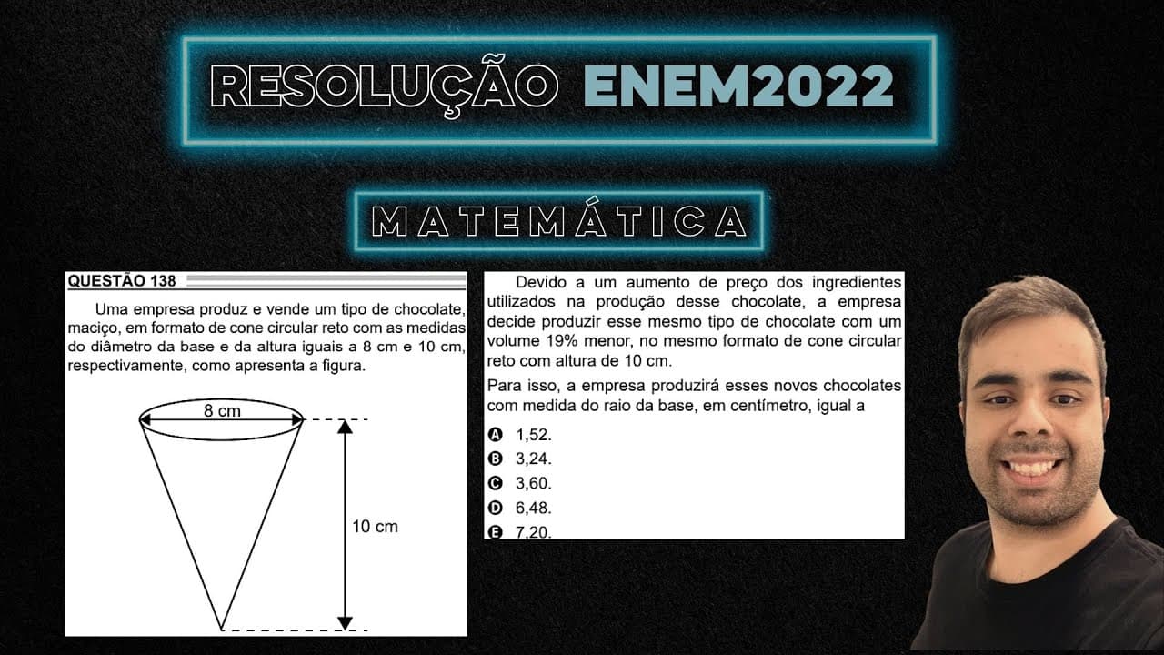 Thumbnail: ENEM 2022 Uma empresa produz e vende um tipo de chocolate maciço, em formato de cone circular reto