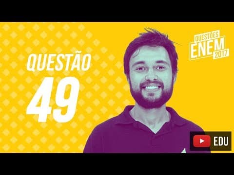 Thumbnail da aula: Enem 2017 - Ciências Humanas | Questão 49 (Caderno Amarelo)