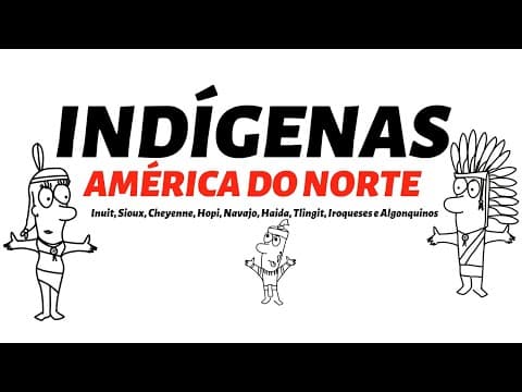 Thumbnail da aula: INDÍGENAS DA AMÉRICA DO NORTE